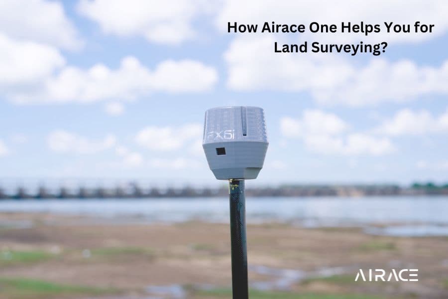 How Airace One Helps You for Land Surveying: Is it Easy to Install?